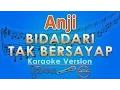 Download Lagu Anji - Bidadari Tak Bersayap (Karaoke) | GMusic