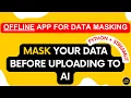 Mask Your Data Before Using AI Privacy Tool in Python Streamlit Offline Online