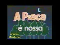 Download Lagu Intervalos - A Praça é Nossa (SBT/1989)