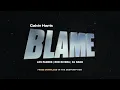Download Lagu Calvin Harris - Blame (feat. John Newman) (Rob Rivera, Los Padres \u0026 DJ Nach Remix)