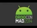 DROIDCON 2014 Fernando Cejas y Ruben Serrano