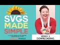 How to Find Download SVG Cut Files for Your Cricut - SVGs Made Simple 1 Updated for 2023