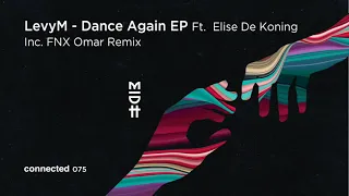 levym dance again feat elise de koning fnx omar remix 