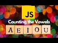 Elevate Your Coding Skills with This Vowel Count Challenge