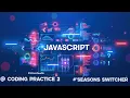 javascript coding practice 2 Seasons Switcher ccbp 4 0 fontend techonolgys
