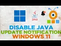 How to Disable Java update notification in Windows 11