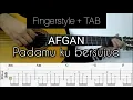 Download Lagu Afgan - Padamu Ku Bersujud | Fingerstyle Guitar (FREE TAB + CHORD)