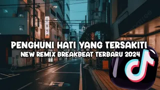 dj penghuni hati yang tersakiti ipank ft fauzana new remix breakbeat terbaru viral tiktok 2024