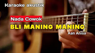 bli maning maning karaoke nada cowok versi akustik aan anisa