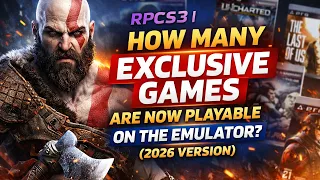 RPCS3 How many exclusive games are now playable on the emulator 2026 Version
