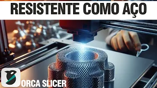 3D PRINTS AS TOUGH AS STEEL - ORCA SLICER