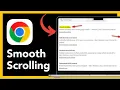 How To Enable Smooth Scrolling In Google Chrome
