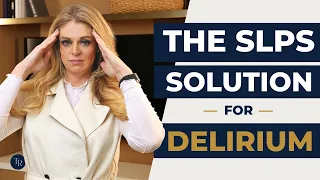 delirium and med slps what can we actually do