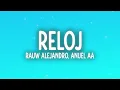 Rauw Alejandro x Anuel AA - Reloj (Letra/Lyrics)