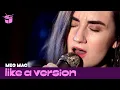 Download Lagu Meg Mac covers Tame Impala 'Let It Happen' for Like A Version