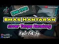 EMAS HANTARAN (cover) Tanpa Kendang