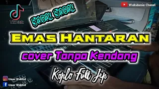 Download EMAS HANTARAN (cover) Tanpa Kendang MP3