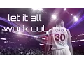 Stephen Curry Mix Let It All Work Out