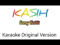 KASIH - ERMY KULLIT (KARAOKE) ORIGINAL