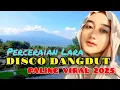 Download Lagu DISCO DANGDUT PERCERAIAN LARA TERBARU BASS NENDANG PALING TRENDING