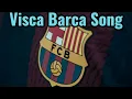 Visca Barca Song