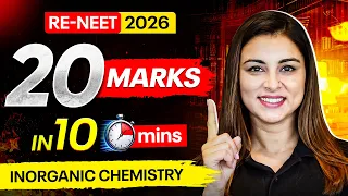 re neet 2026 20 marks in 10 minutes guaranteed inorganic chemistry revision by anushka mam
