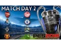 PES 2016 UEFA Champions League - Group Stage Match Day 2 (English Clubs)