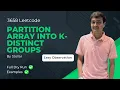 3659 Partition Array Into K-Distinct Groups Leetcode Weekly Contest 464