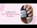 Combine These Two OPI Bestselling Polishes