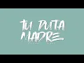 Tu Puta Madre Visual Artz