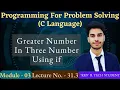 L - 3 4 Greatest Number Among Three Numbers C Language Programming for Problem Solving PPS