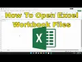 How To Open Excel Workbook Files Tutorial