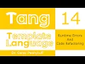 Tang Runtime Errors And Code Refactoring - Episode 14