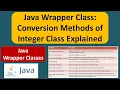 Java Wrapper Class Conversion Methods of Integer Class Explained Java Tutorial