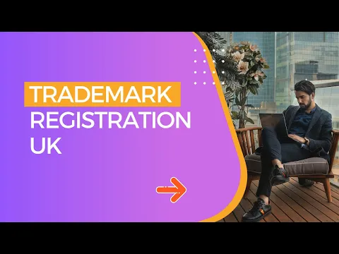 Trademark registration in the UK explained