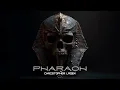 Download Lagu Christopher Ladex - PHARAOH