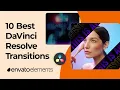 10 Best DaVinci Resolve Transitions