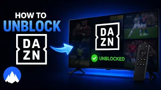 How to Unblock DAZN from Anywhere 2026 Fix Location Error Instantly
