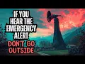 If You Hear the EMERGENCY ALERT - Don't Go Outside!