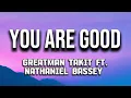 You Are Good - Greatman  Ft. Nathaniel Bassey ( Video Lyrics) @greatmantakit @NathanielBasseyMain 