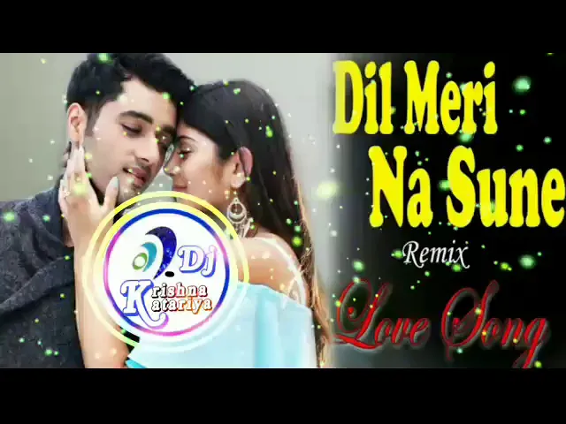 Dil meri na sune DJ hindi mix song