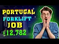 Forklift Job in Portugal Salary E12 782 OMG