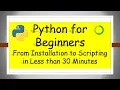 Python Tutorial for Beginners From Installation to Scripting Part 1