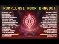 Lagu KOMPILASI ROCK DANGDUT MASA KINI VIRAL || ROCK VERSION