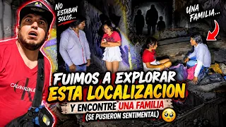 FUIMOS A EXPLORAR ESTA LOCALIZACION Y ENCONTRE UNA FAMILIA (SE PUSIERON SENTIMENTAL)