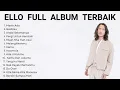 Download Lagu 𝗘𝗹𝗹𝗼 𝗙𝘂𝗹𝗹 𝗔𝗹𝗯𝘂𝗺 𝗧𝗲𝗿𝗯𝗮𝗶𝗸 𝗧𝗮𝗻𝗽𝗮 𝗜𝗸𝗹𝗮𝗻