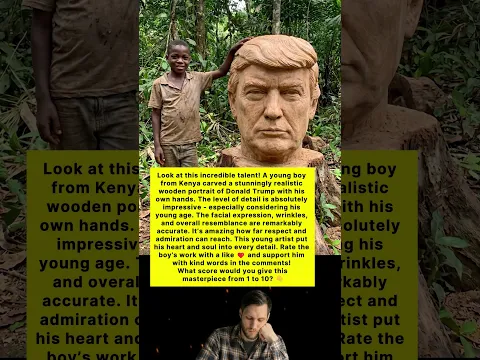 African Boy Carves Incredible Wooden Portrait of Donald Trump! Rate It!