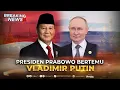 BREAKING NEWS - Presiden Prabowo Bertemu Presiden Rusia Vladimir Putin di Moskow