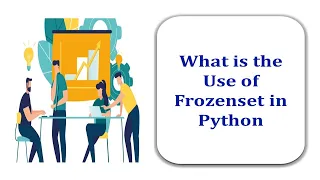 What is the Use of Frozenset in Python
