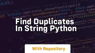 find duplicates in string python